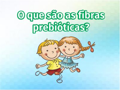 You are currently viewing Fibras Prebióticas: Saiba mais